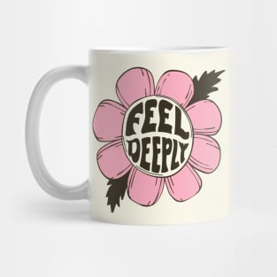 FEEL DEEPLY Mug